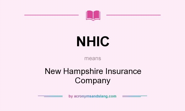 What does NHIC mean? It stands for New Hampshire Insurance Company