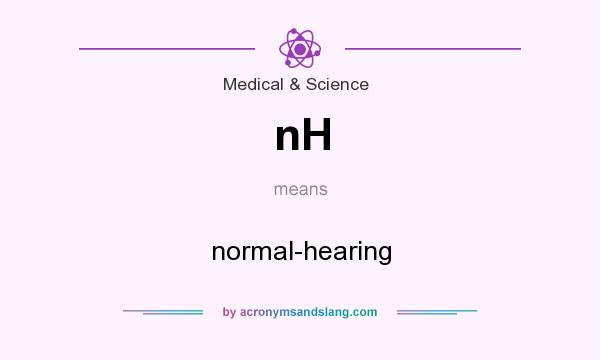 What does nH mean? It stands for normal-hearing