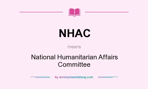 What does NHAC mean? It stands for National Humanitarian Affairs Committee