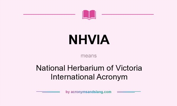 What does NHVIA mean? It stands for National Herbarium of Victoria International Acronym