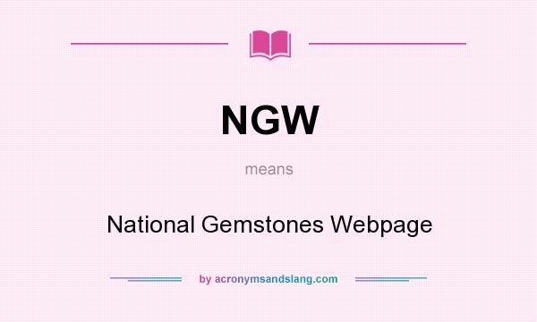 What does NGW mean? It stands for National Gemstones Webpage