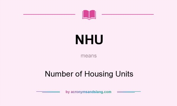 What does NHU mean? It stands for Number of Housing Units