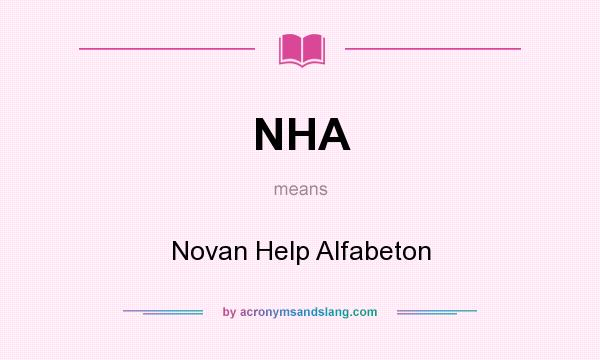 What does NHA mean? It stands for Novan Help Alfabeton