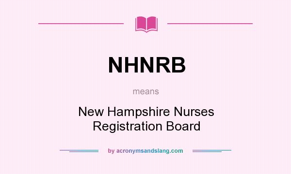 What does NHNRB mean? It stands for New Hampshire Nurses Registration Board
