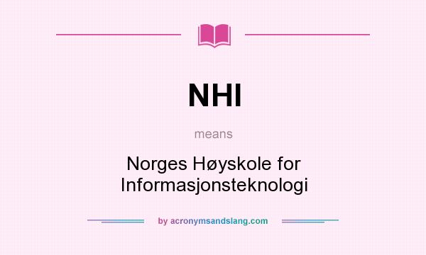 What does NHI mean? It stands for Norges Høyskole for Informasjonsteknologi