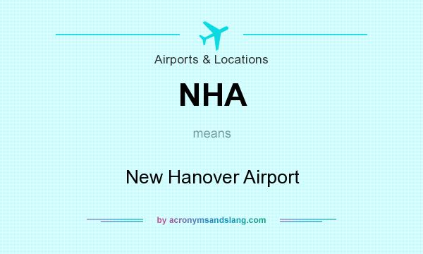 What does NHA mean? It stands for New Hanover Airport