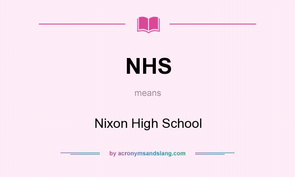 What does NHS mean? It stands for Nixon High School