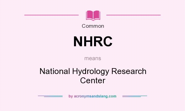 What does NHRC mean? It stands for National Hydrology Research Center
