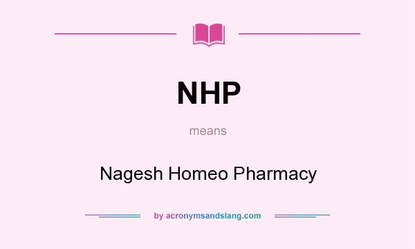 What does NHP mean? It stands for Nagesh Homeo Pharmacy