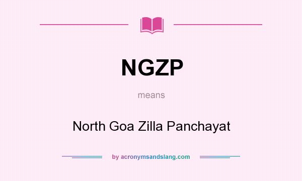 What does NGZP mean? It stands for North Goa Zilla Panchayat