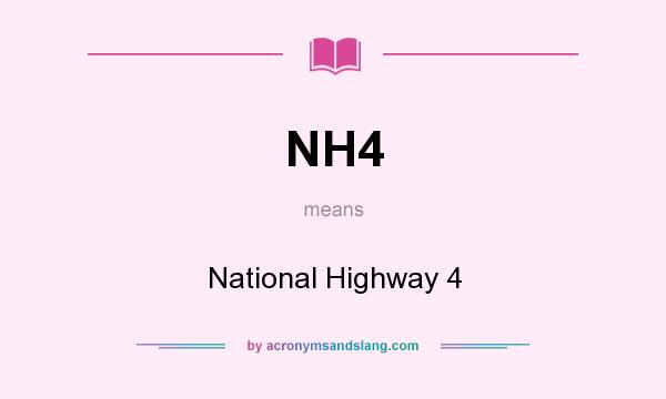 What does NH4 mean? It stands for National Highway 4