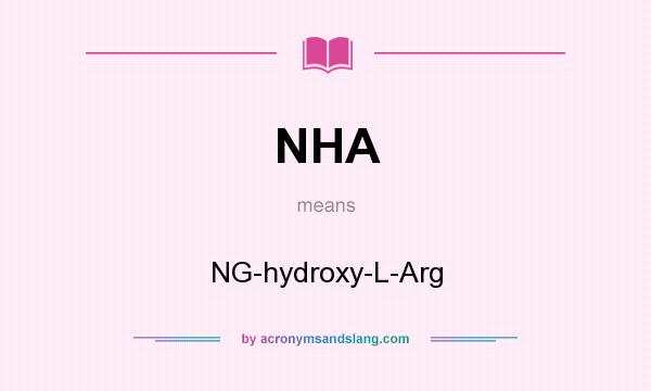 What does NHA mean? It stands for NG-hydroxy-L-Arg