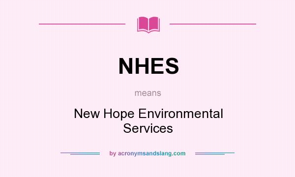 What does NHES mean? It stands for New Hope Environmental Services