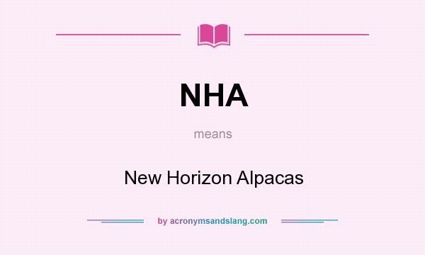 What does NHA mean? It stands for New Horizon Alpacas