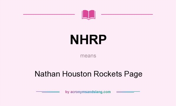 What does NHRP mean? It stands for Nathan Houston Rockets Page