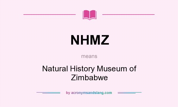 What does NHMZ mean? It stands for Natural History Museum of Zimbabwe
