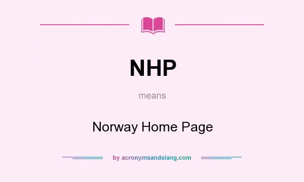 What does NHP mean? It stands for Norway Home Page