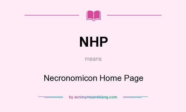 What does NHP mean? It stands for Necronomicon Home Page