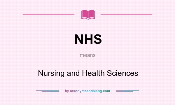 What does NHS mean? It stands for Nursing and Health Sciences