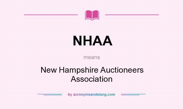 What does NHAA mean? It stands for New Hampshire Auctioneers Association