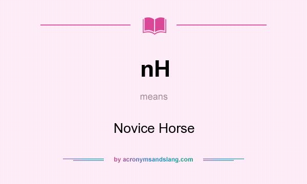 What does nH mean? It stands for Novice Horse