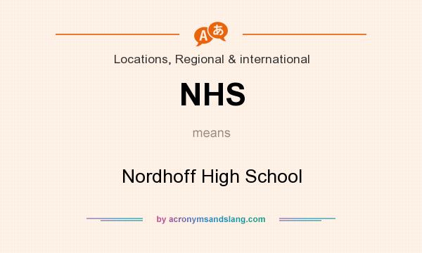 What does NHS mean? It stands for Nordhoff High School