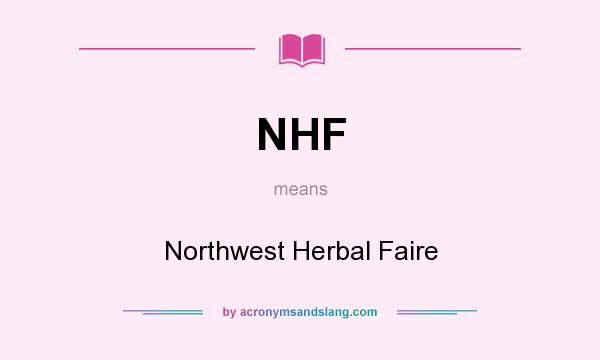 What does NHF mean? It stands for Northwest Herbal Faire