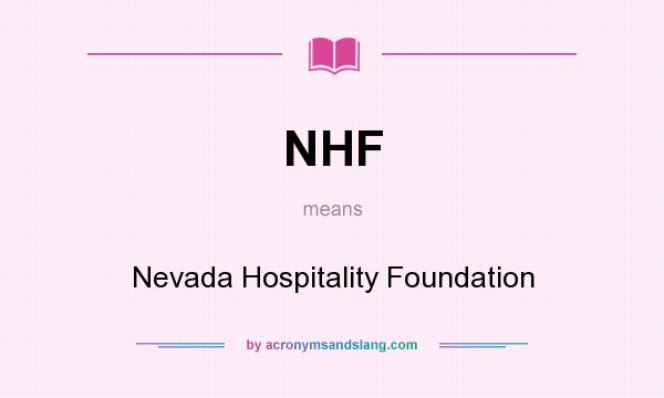 What does NHF mean? It stands for Nevada Hospitality Foundation