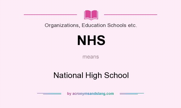What does NHS mean? It stands for National High School