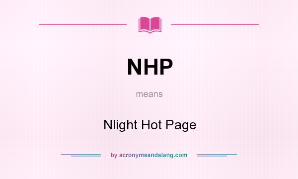 What does NHP mean? It stands for Nlight Hot Page