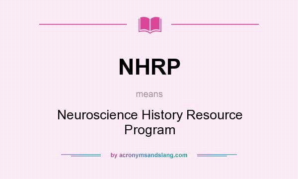 What does NHRP mean? It stands for Neuroscience History Resource Program
