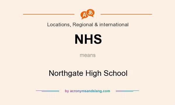 What does NHS mean? It stands for Northgate High School