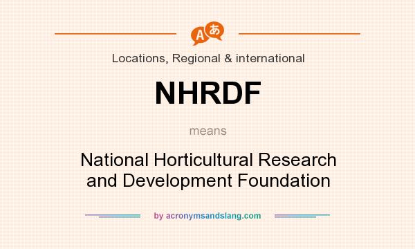 What does NHRDF mean? It stands for National Horticultural Research and Development Foundation