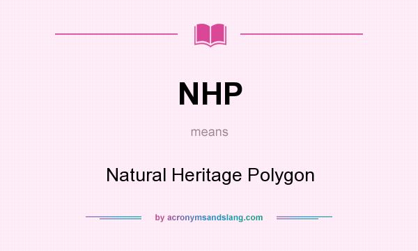 What does NHP mean? It stands for Natural Heritage Polygon