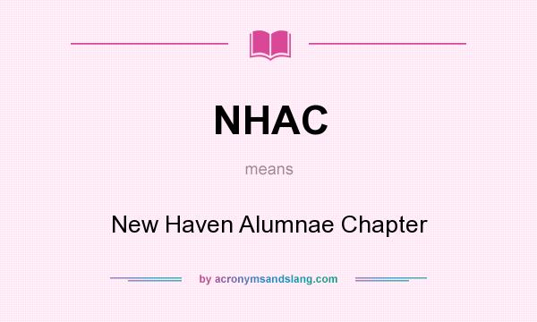 What does NHAC mean? It stands for New Haven Alumnae Chapter