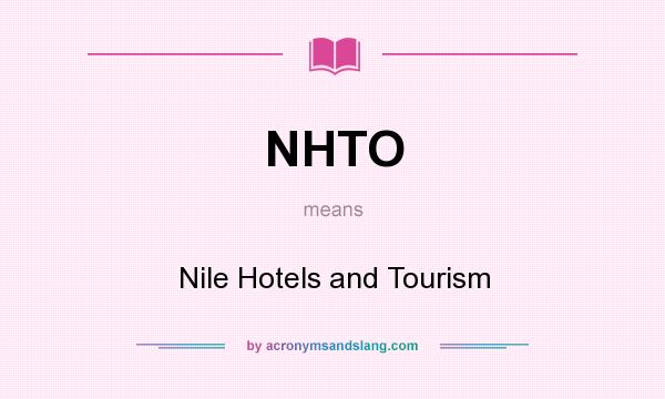 What does NHTO mean? It stands for Nile Hotels and Tourism