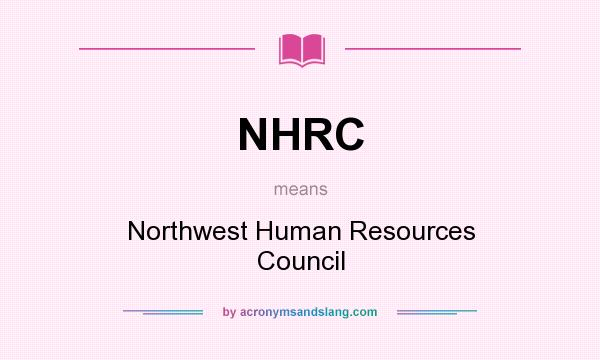 What does NHRC mean? It stands for Northwest Human Resources Council