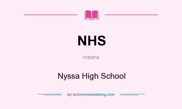 What does NHS mean? It stands for Nyssa High School