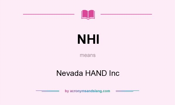 What does NHI mean? It stands for Nevada HAND Inc
