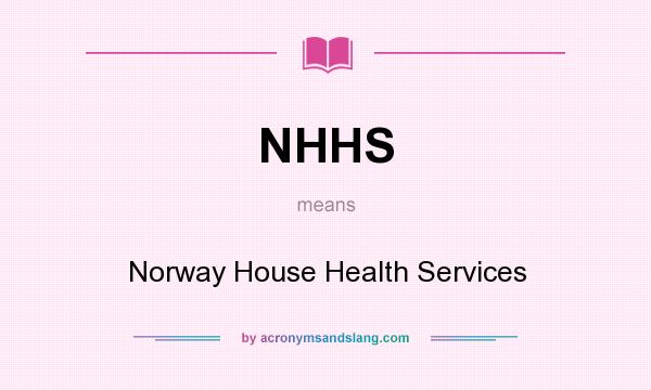 What does NHHS mean? It stands for Norway House Health Services