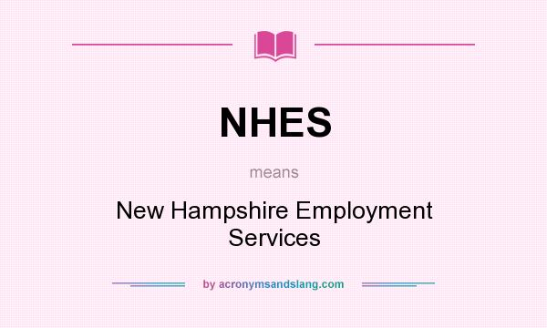 What does NHES mean? It stands for New Hampshire Employment Services