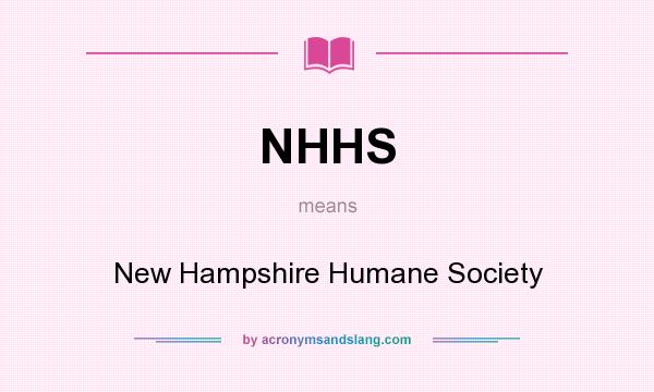 What does NHHS mean? It stands for New Hampshire Humane Society