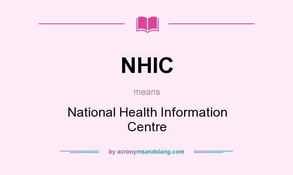 What does NHIC mean? It stands for National Health Information Centre