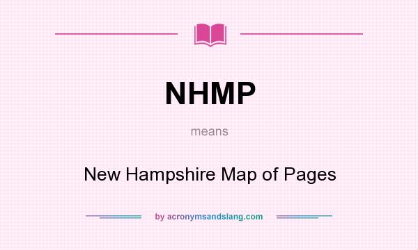 What does NHMP mean? It stands for New Hampshire Map of Pages