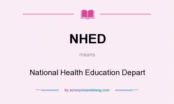 What does NHED mean? It stands for National Health Education Depart