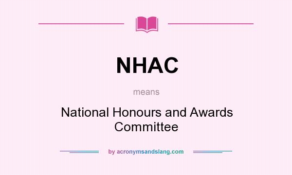 What does NHAC mean? It stands for National Honours and Awards Committee
