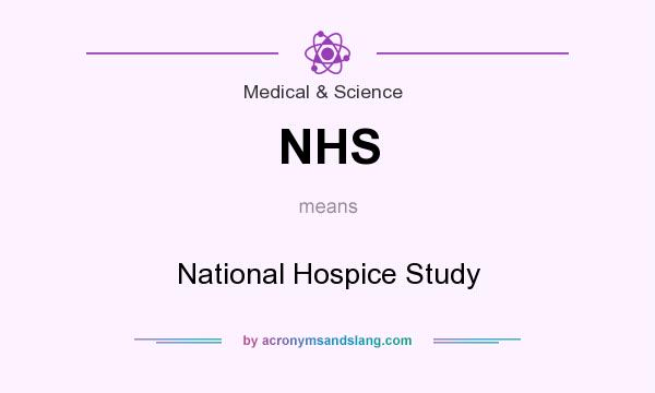 What does NHS mean? It stands for National Hospice Study
