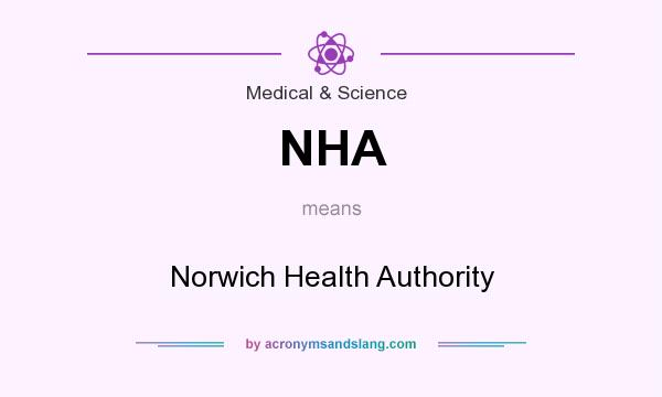 What does NHA mean? It stands for Norwich Health Authority