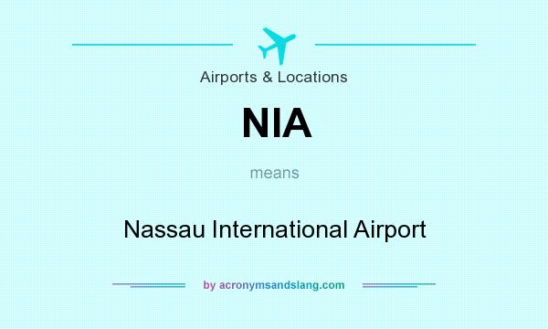 What does NIA mean? It stands for Nassau International Airport