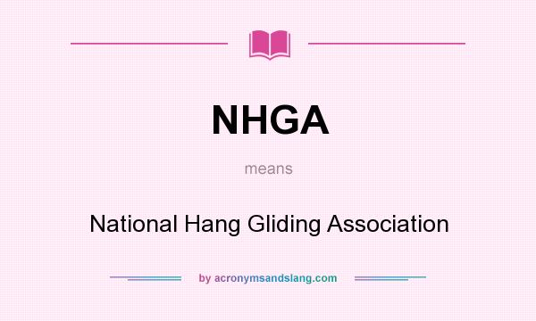 What does NHGA mean? It stands for National Hang Gliding Association